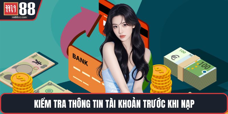 Kiểm tra thông tin tài khoản trước khi nạp