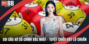 Soi cầu xổ số chính xác nhất